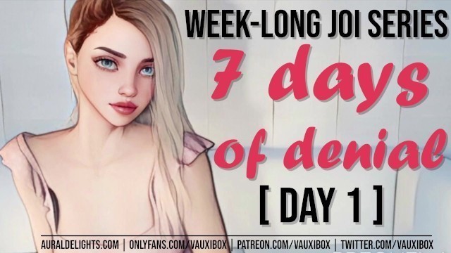 DAY 1 JOI AUDIO SERIES: 7 Days of Denial by VauxiBox (Edging) (Jerk off Instruction)